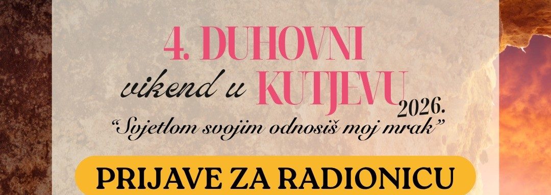 Prijave na radionice – Duhovni vikend u Kutjevu