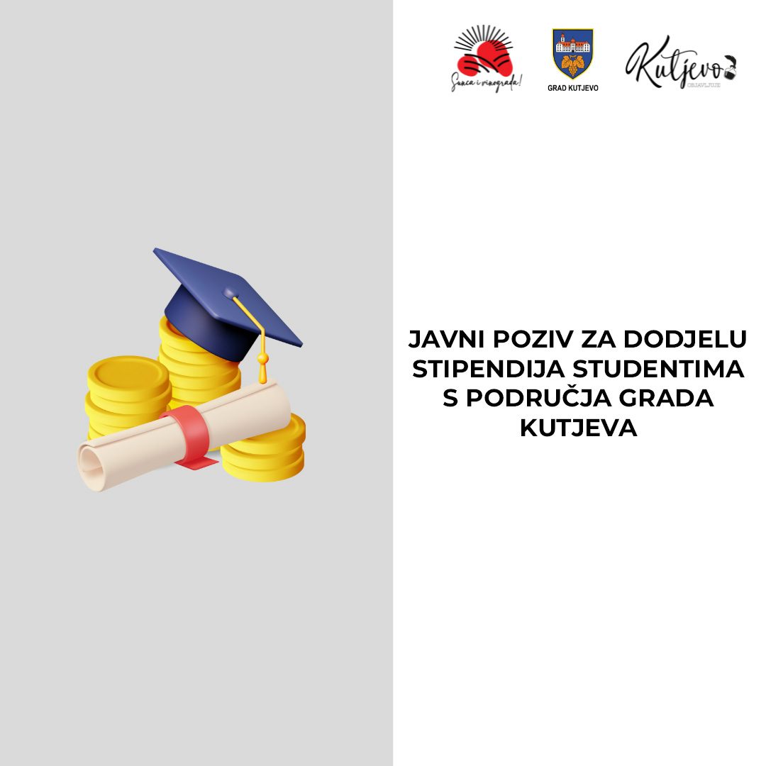 Javni poziv za dodjelu stipendija studentima s područja Grada Kutjeva